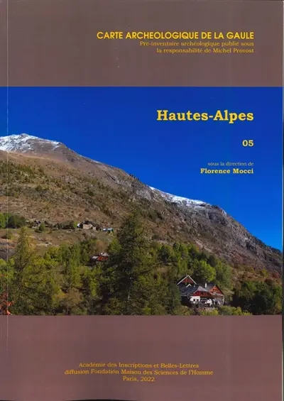 Carte archéologique de la Gaule. Vol. 05. Hautes-Alpes