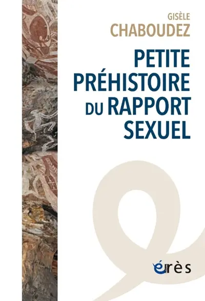 Petite préhistoire du rapport sexuel