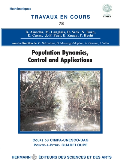 Population dynamics, control and applications : cours du Cimpa-Unesco-UAG, Pointe-à-Pitre, Guadeloupe