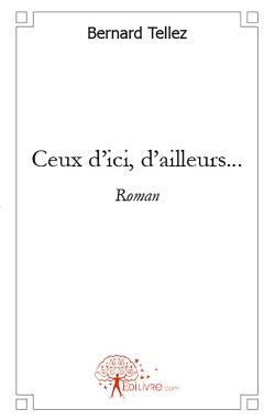 Ceux d'ici, d'ailleurs... :...