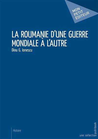 La roumanie d'une guerre mondiale à l'autre