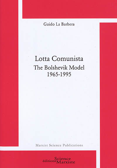 Lotta comunista : the bolshevik model : 1965-1995