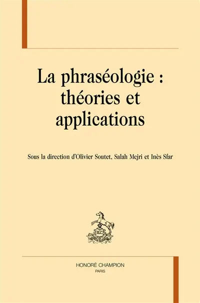 La phraséologie : théories et applications