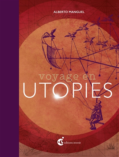 Voyage en utopies : cinq siècles, vingt textes commentés