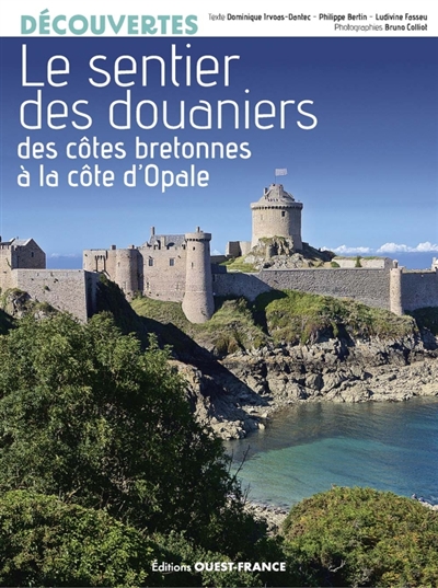 Le sentier des douaniers : des côtes bretonnes à la Côte d'Opale