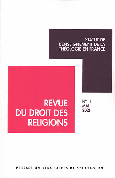 Revue du droit des religions, n° 11. Statut de l'enseignement de la théologie en France