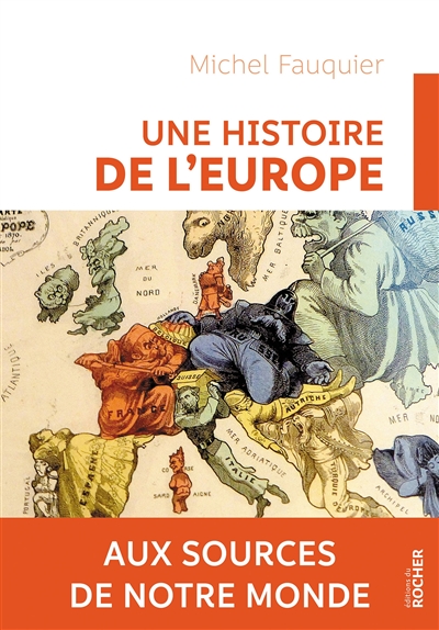 Une histoire de l'Europe : aux sources de notre monde