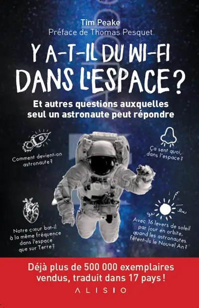 Y a-t-il du Wi-Fi dans l'espace ? : et autres questions auxquelles seul un astronaute peut répondre