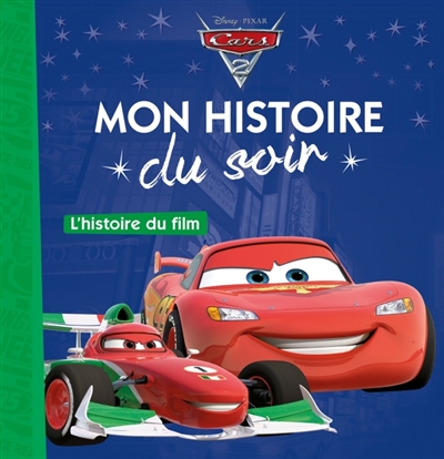 Mon histoire du soir / Cars 2