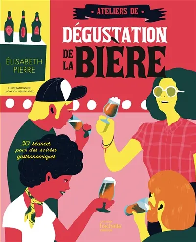 Ateliers de dégustation de la bière : 20 séances pour des soirées gastronomiques Ateliers de dégustation de la bière : 20 séances pour des soirées gastronomiques