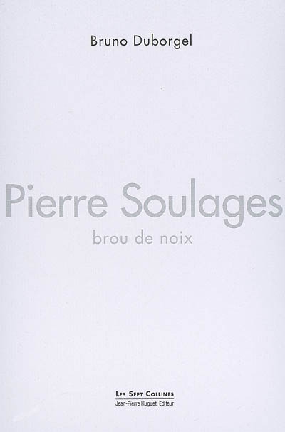 Pierre Soulages, Brou de noix