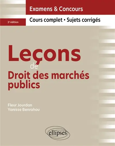 Leçons de droit des marchés publics : examens & concours : cours complet, sujets corrigés