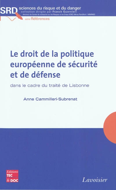 Le droit de la politique européenne de sécurité et de défense dans le cadre du traité de Lisbonne