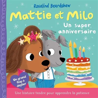 Mattie et Milo. Un super anniversaire