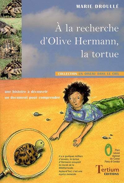 A la recherche d'Olive Hermann, la tortue : une histoire à découvrir, un document pour comprendre