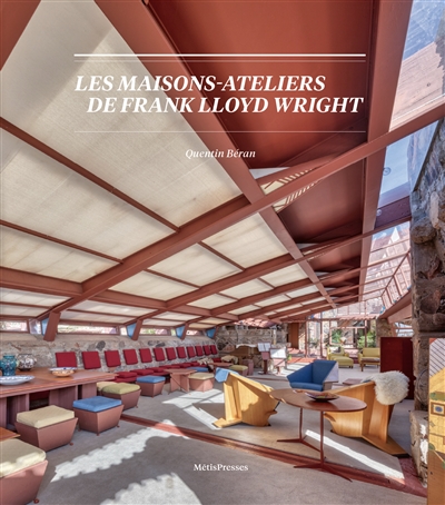 Les maisons-ateliers de Frank Lloyd Wright : origines, natures, spatialités