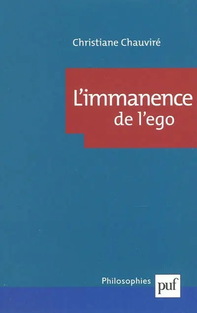 L'immanence de l'ego : sujet et subjectivité chez Wittgenstein