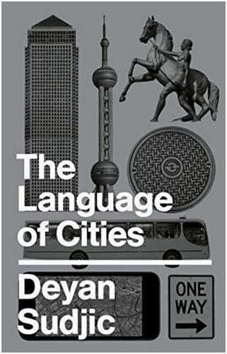 Deyan Sudjic The Language of Cities