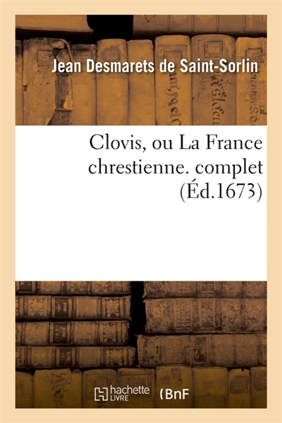 Clovis, ou La France chrestienne. complet
