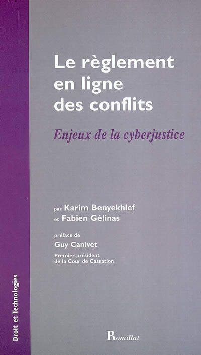 Le règlement en ligne des conflits : enjeux de la cyberjustice