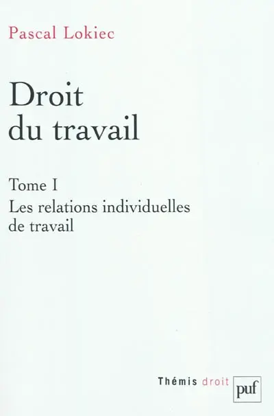 Droit du travail. Vol. 1. Les relations individuelles de travail