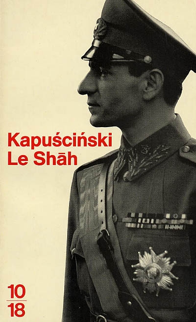 Le shah ou La démesure du pouvoir