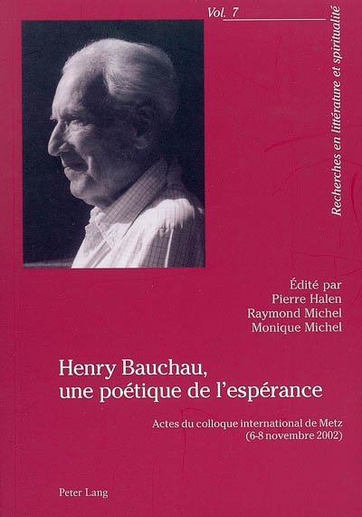 Henry Bauchau, une poétique de l'espérance : actes du colloque international de Metz, 6-8 novembre 2002