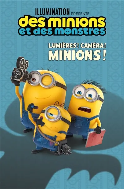 Les Minions 3 : des Minions et des monstres : l'histoire du film