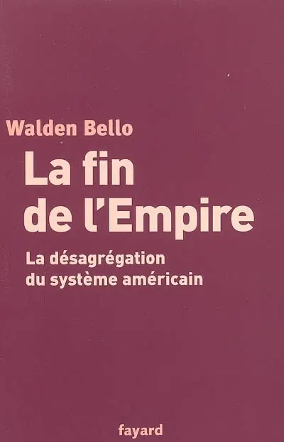 La fin de l'Empire : la désagrégation du système américain
