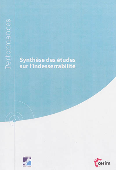 Synthèse des études sur l'indesserrabilité