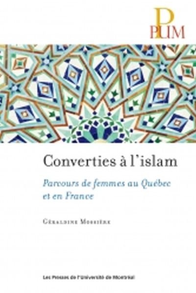 Des converties à l'Islam : parcours de femmes en France et au Québec