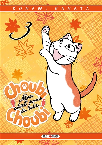 Choubi Choubi - Mon chat pour la vie Tome 3 (Soleil Manga shojo)