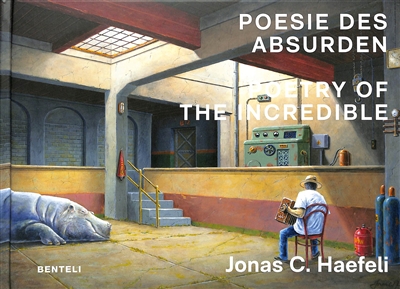 Poesie des Absurden. Poetry of the incredible