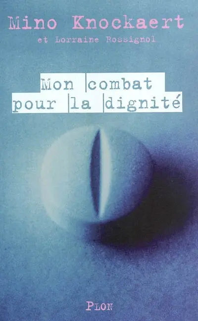 Mon combat pour la dignité