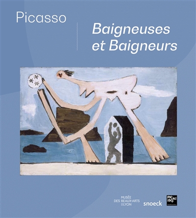 Picasso : baigneuses et baigneurs : exposition, Lyon, Musée des beaux-arts, du 15 juillet 2020 au 3 janvier 2021
