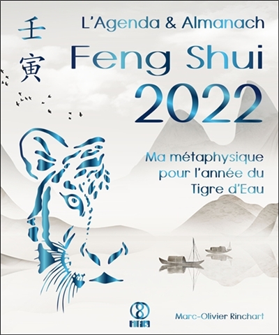 L'agenda & almanach feng shui 2022 : ma métaphysique pour l'année du tigre d'eau
