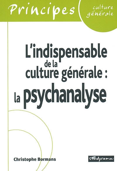 L'indispensable de la culture générale : la psychanalyse