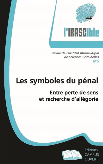 IRASCible (L'), n° 9. Les symboles du pénal : entre perte de sens et recherche d'allégorie