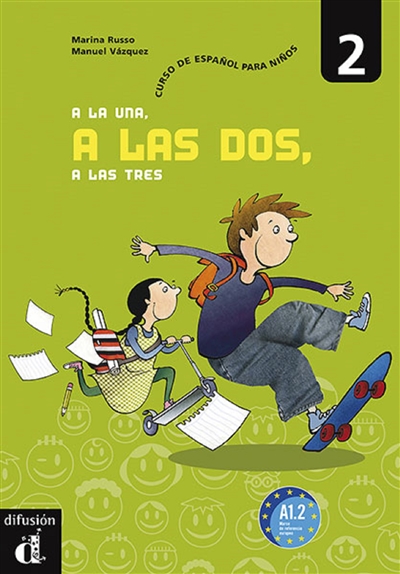 A la una, a las dos, a las tres 2, A1-2 : curso de español para niños