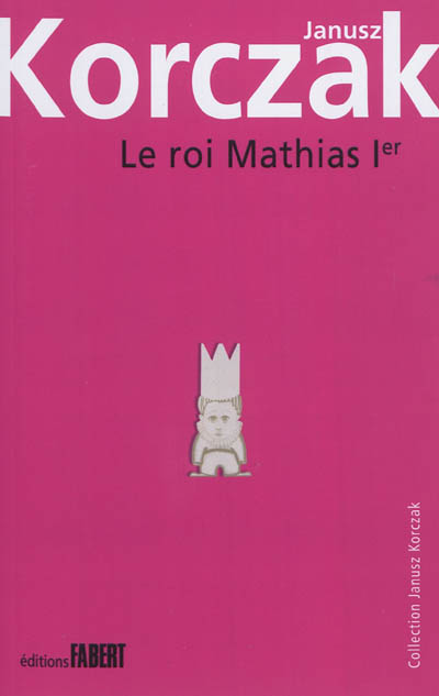 Le roi Mathias Ier. Vol. 1