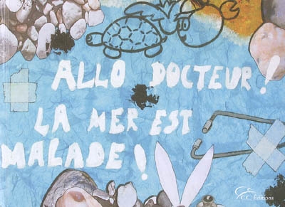 Allo docteur ! La mer est malade !