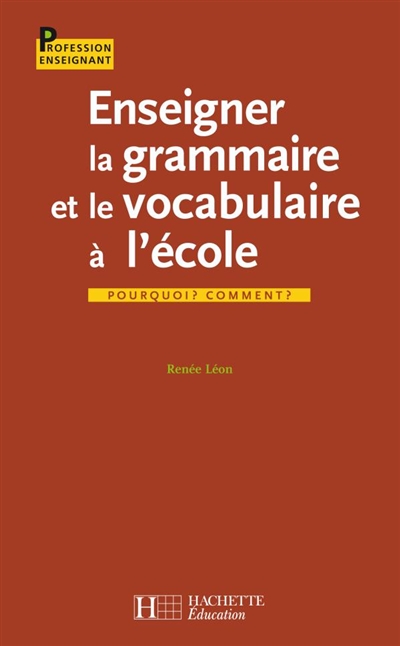 Enseigner la grammaire et le vocabulaire à l'école