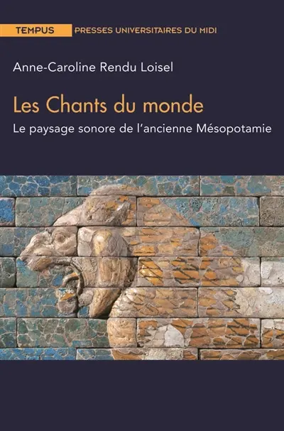 Les chants du monde : le paysage sonore de l'ancienne Mésopotamie