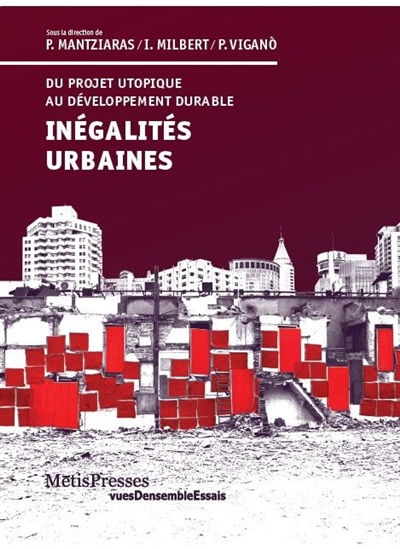 Inégalités urbaines : du projet utopique au développement durable