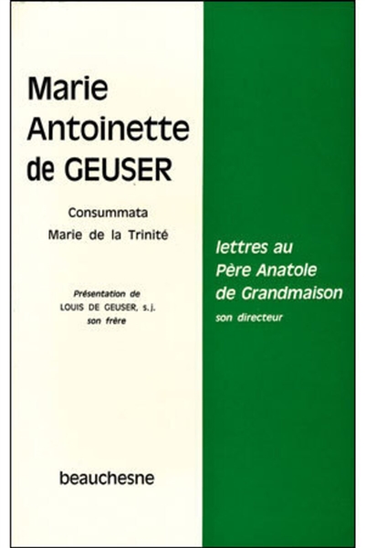 Lettres au Père Anatole de Grandmaison, S.J., son directeur