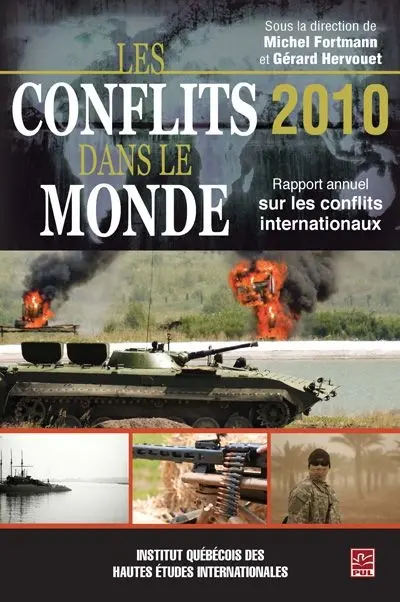 Les conflits dans le monde 2010 : rapport annuel sur les conflits internationaux