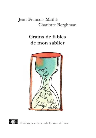 Grains de fables de mon sablier