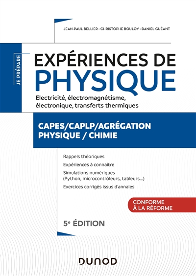 Expériences de physique : électricité, électromagnétisme, électronique, transferts thermiques : Capes, CAPLP, agrégation physique chimie