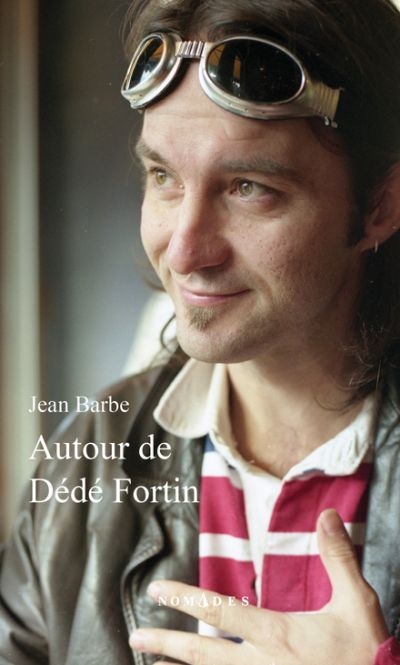 Autour de Dédé Fortin