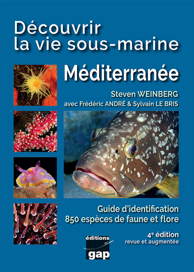 Découvrir la vie sous-marine : Méditerranée : guide d'identification, 850 espèces de faune et flore